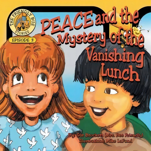 Peace And The Mystery Of The Vanishing Lunch, De Sue Brockett. Editorial Westbow Press, Tapa Blanda En Inglés