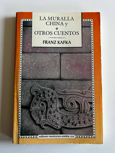 La Muralla China Y Otros Cuentos, De Franz Kafka