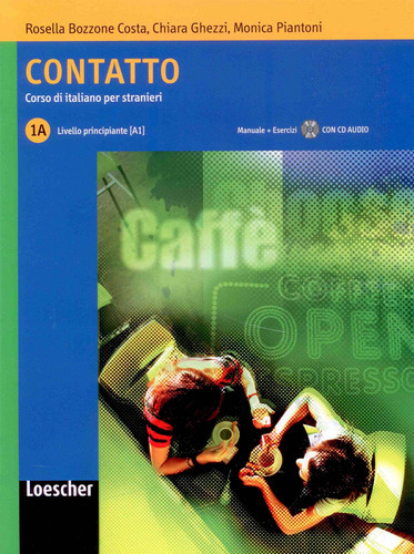 Contatto 1A - Libro Studente + Audio Cd (A1), de VV. AA.. Editorial Loescher, tapa blanda en italiano, 2014