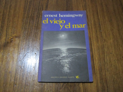 El Viejo Y El Mar - Ernest Hemingway - Ed: Planeta