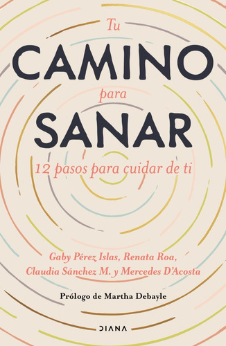 Tu Camino Para Sanar - Gaby Pérez Islas | Claudia Sánchez