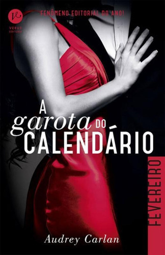 A Garota Do Calendário: Fevereiro - Vol. 2, De Audrey Carlan. Editora Verus, Capa Mole, Edição 4ª Edição - 2016 Em Português