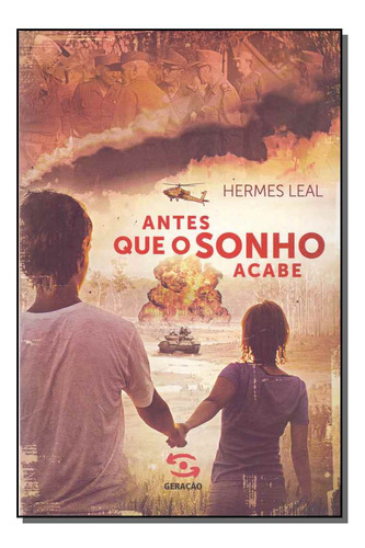 Libro Antes Que O Sonho Acabe De Leal Hermes Geracao Editor