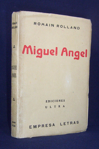 Miguel Angel Biografía Romain Rolland Ediciones Ultra 1936