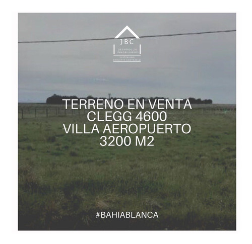 Terreno En Venta, Clegg 4600, Villa Aeropuerto, 3200m2