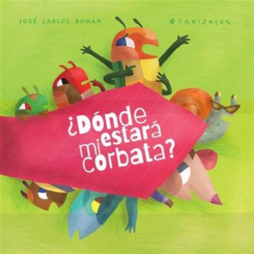 Adónde Estará Mi Corbata? - José Carlos Román