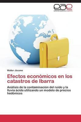 Libro Efectos Economicos En Los Catastros De Ibarra - Jac...