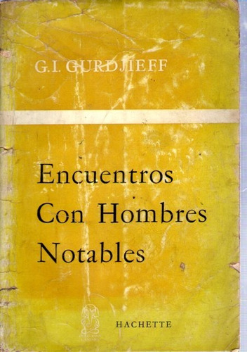 Encuentros Con Hombres Notables G.i. Gurdjieff