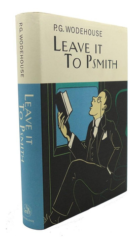 Libro: Libro: Leave It To Psmith (wodehouse, P. G. Wode