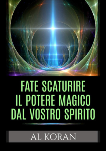 Libro: Fate Scaturire Il Potere Magico Dal Vostro Spirito (i