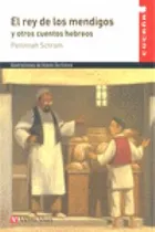 Comprar Rey De Los Mendigos Y Otros Cuentos Hebreos,el Nº 51 Cucaña