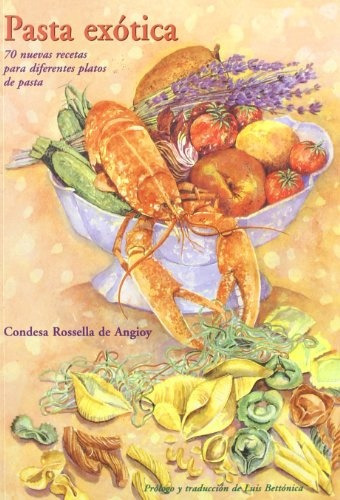 Pasta Exotica - Condesa Rosella De Angioy