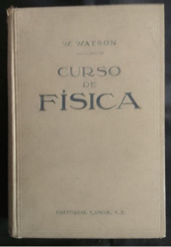 Curso De Fisica- W. Watson- 2da Edicion -tapa Dura- Labor