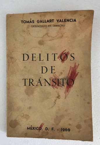 Delitos De Tránsito. Gallart Valencia. T.