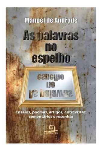 As palavras no espelho, de Andrade, Manoel de. Universo dos Livros Editora LTDA, capa mole em português, 2021