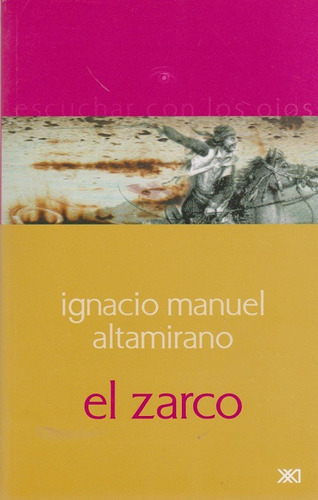 El Zarco, De Altamirano, Ignacio Manuel. Editorial Siglo Xx1 En Español