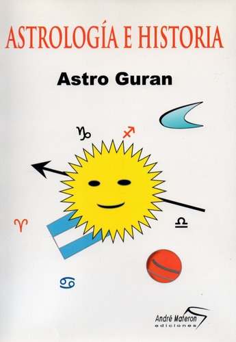 Astrología E Historia. Astro Guran