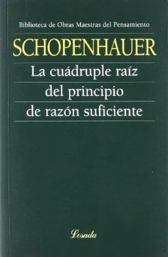 Cuadruple Raiz, La. El Principio De Razon Suficiente-schopen