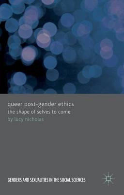 Libro Queer Post-gender Ethics : The Shape Of Selves To C...