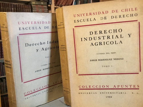 Derecho Industrial Y Agrícola. Jorge Rodríguez 2 Tomos