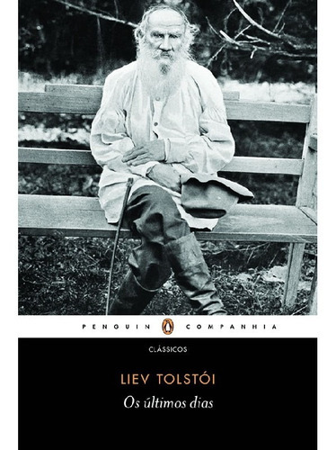 Os Ultimos Dias: Os Ultimos Dias, De Tolstói, Liev. Editora Penguin (cia Das Letras), Capa Mole, Edição 1 Em Português