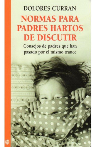 Libro Normas Para Padres Hartos De Discutir - Curran, Dol...