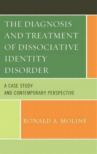The Diagnosis And Treatment Of Dissociative Identity Disorder, De Ronald A. Moline. Editorial Rowman Littlefield, Tapa Blanda En Inglés