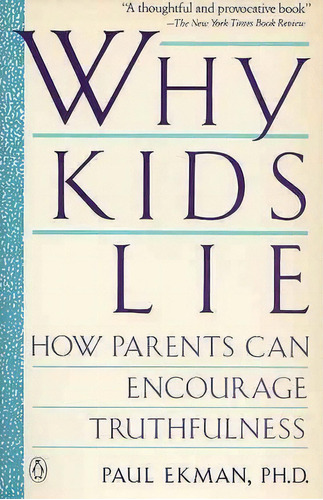 Ekman Paul : Why Kids Lie, De Professor Of Psychology Paul Ekman. Editorial Penguin Books Ltd, Tapa Blanda En Inglés