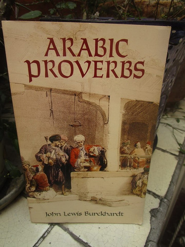 Arabic Proverbs, John Lewis Burckhardt