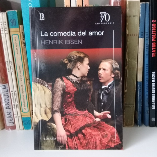 La Comedia Del Amor De Henrik Ibsen. Editorial Losada