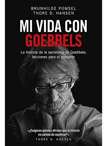 Mi Vida Con Goebbels - Hansen Pomsel - #w