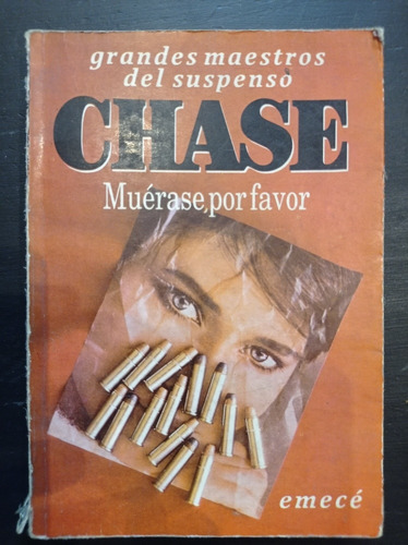 Muérase, Por Favor - James Hadley Chase - Emecé 