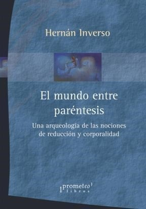 Mundo Entre Parentesis, El Una Arqueologia De Las Nociones D