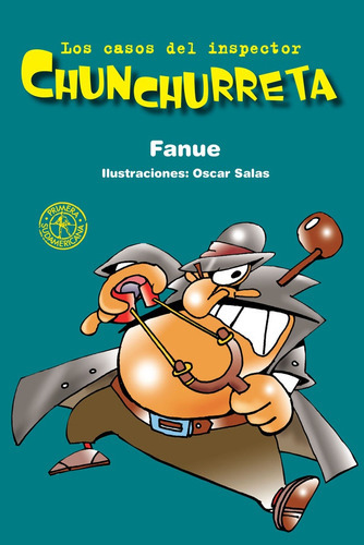 Los Casos Del Inspector Chunchurreta, De Fanue. Serie N/a, Vol. Volumen Unico. Editorial Sudamericana, Tapa Blanda, Edición 1 En Español, 2009