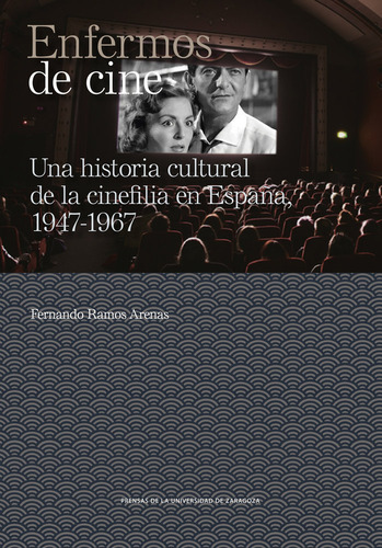 Libro Enfermos De Cine Una Historia Cultural De La Cinefi...