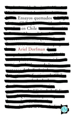Ensayos Quemados En Chile Ariel Dorfman