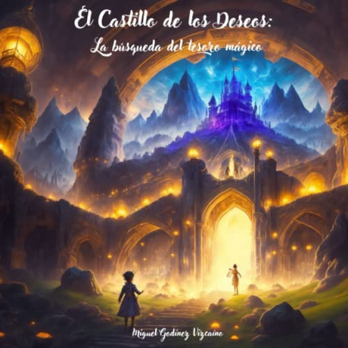 El Castillo De Los Deseos: La Busqueda Del Tesoro Magico