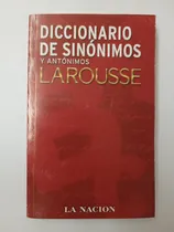 Comprar Diccionario De Sinónimos Y Antónimos - Larousse La Nacion