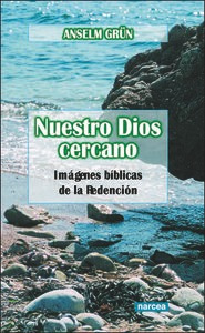 Nuestro Dios Cercano - Grun, Anselm