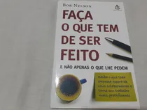 Comprar Faça O Que Tem De Ser Feito Bob Nelson