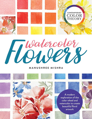 Libro: Contemporary Color Theory: Watercolor Flowers: A Mode