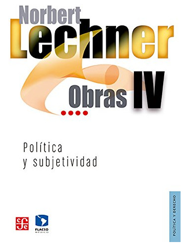 Libro Obras Iv Politica Y Subjetividad (coleccion Politica Y