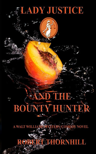 Libro:  Lady Justice And The Bounty Hunter