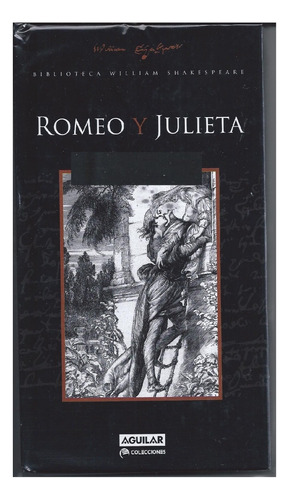 Romeo Y Julieta, William Shakespeare, Editorial Aguilar.