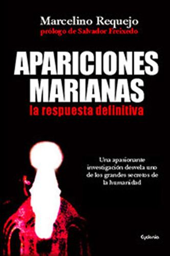 Apariciones Marianas - Requejo,marcelino