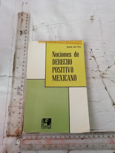 Nociones De Derecho Positivo Mexicano Ricardo Soto