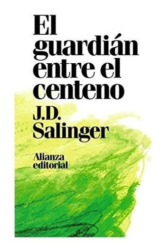 El Guardián Entre El Centeno (alianza Literaria (al))