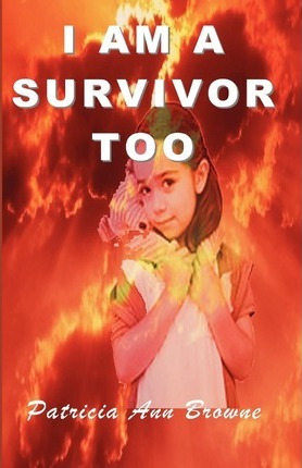 Libro I Am A Survivor, Too - Patricia Ann Browne