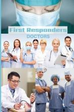 Libro First Responder Doctor Journal : We Put Our Patient...