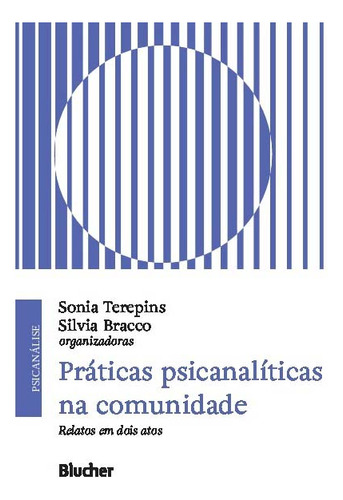 Libro Praticas Psicanaliticas Na Comunidade De Terepins Soni